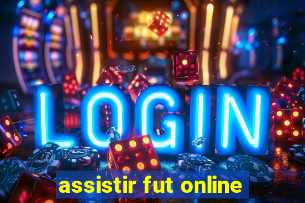 assistir fut online